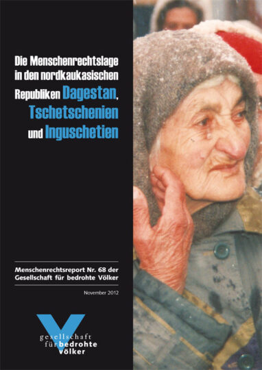 Menschenrechtslage im Nordkaukasus zum Thema machen! – Neuer Report dokumentiert bedrückende Situation in Dagestan, Tschetschenien und Inguschetien