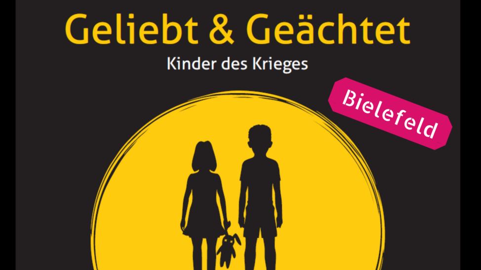 „Geliebt & Geächtet – Kinder des Krieges“