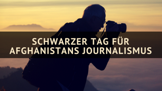 Ermordung von 10 Journalisten: Schwarzer Tag für Afghanistans Journalismus