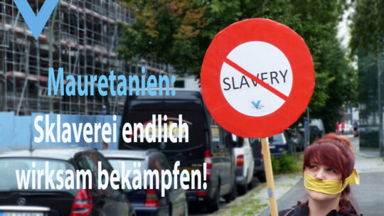 Sklaverei in Mauretanien muss endlich wirksam bekämpft werden!
